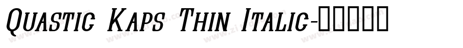 Quastic Kaps Thin Italic字体转换